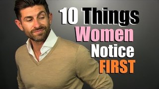 TOP 10 Things A Woman Notices FIRST About A Man!