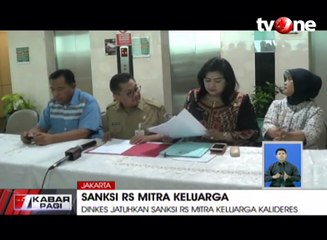 Dinkes Jatuhkan Sanksi Pada RS Mitra Keluarga Kalideres