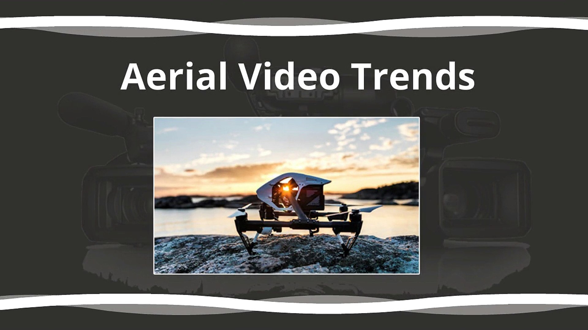 ⁣Aerial Video Trends