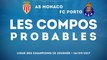 Les compos probables de Monaco - FC Porto