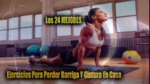 Los 24 MEJORES Ejercicios Para Perder Barriga Y Cintura En Casa