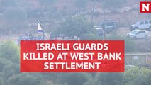 Palestinian gunman kills three at Jewish settlement near West Bank