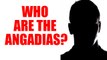 Dawood Ibrahim extortion racket: Role of Angadias, who are they | Oneindia News