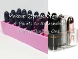 Makeup Storage Organizer 4 Points to Remember Before Buying One