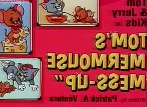 Tom and Jerry Cartoons Collection 268 Toms Mermouse Mess Up [1991]