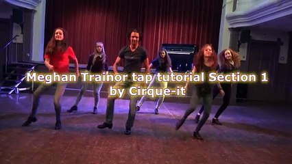 Meghan Trainor Tap Dance Tutorial part1 - by Cirque-it