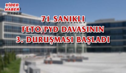 (26 Eylül 2017) 71 SANIKLI FETO/PYD DAVASININ 3. DURUŞMASI BAŞLADI