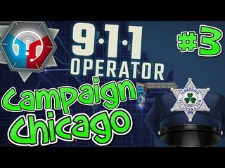 Let's Play Campaign - Chicago - (911 Operator Game) - Part 3