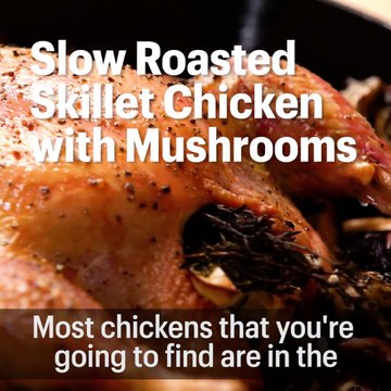 Slow Roasted Skillet Chicken with Mushrooms