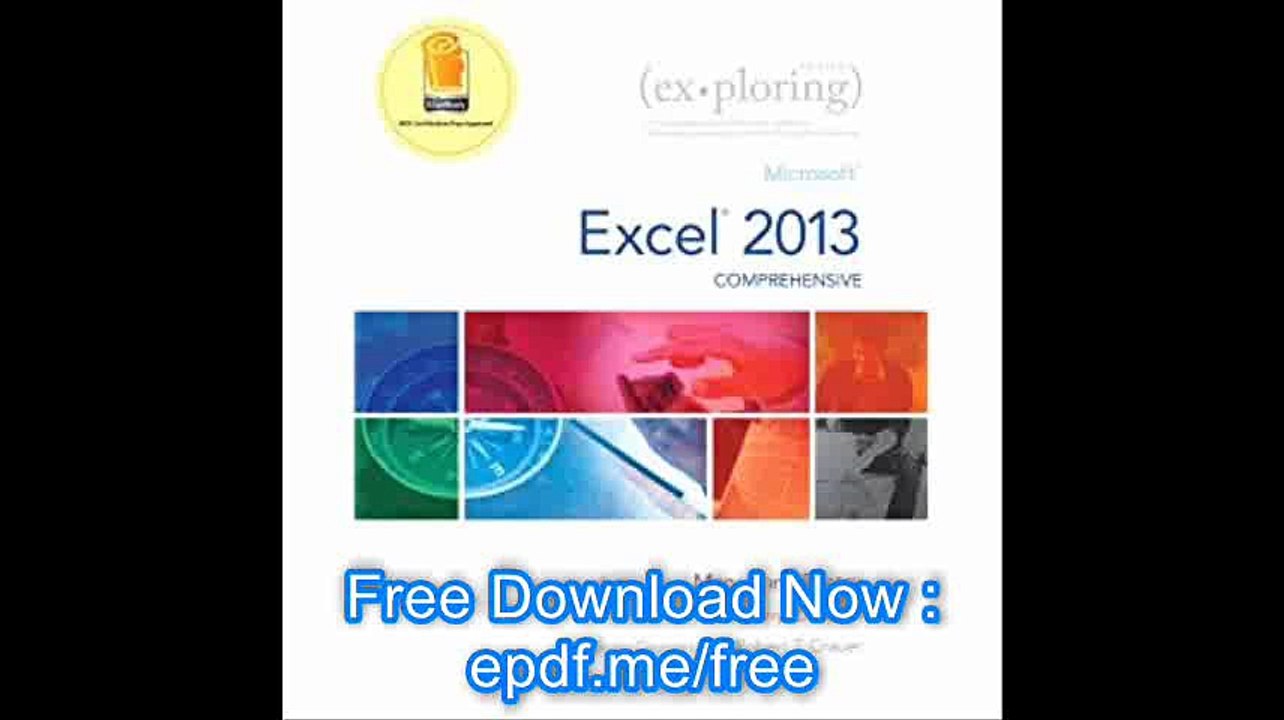 Exploring Microsoft Excel 2013, Comprehensive (Exploring for Office 2013)