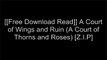 [6RuW5.Free Download] A Court of Wings and Ruin (A Court of Thorns and Roses) by Sarah J. MaasSarah J. MaasSarah J. MaasSarah J. Maas [Z.I.P]