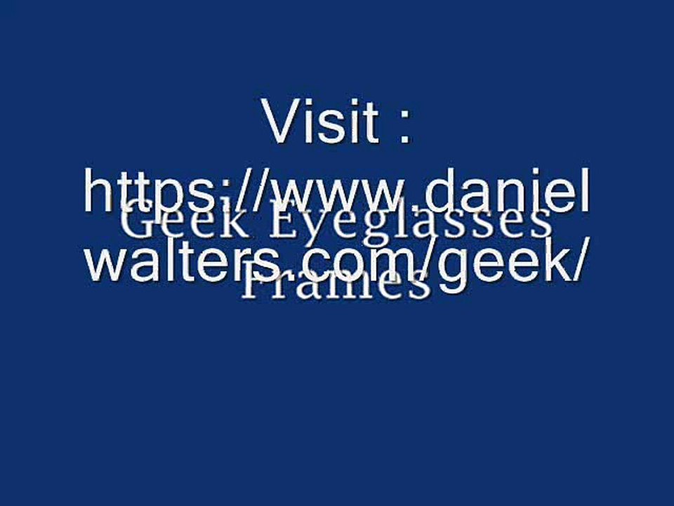 Geek Eyeglasses Frames | Geek Eyewear