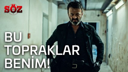 Söz | 14.Bölüm - Bu Topraklar Benim!