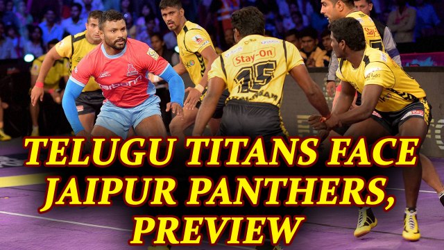 PKL 2017: Telugu Titans lock horns with Jaipur Pink Panthers, Match preview | Oneindia News