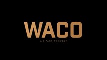 Waco - Bande-annonce VO