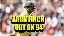 India vs Australia 4th ODI : Aron Finch misses on ton, Yadav dismisses him on 94 | Oneindia News