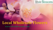 Local Wholesale Flowers - www.wholeblossoms.com