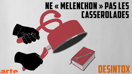 Mélenchon, Castaner et « Casserolades » - DÉSINTOX - 28/09/2017