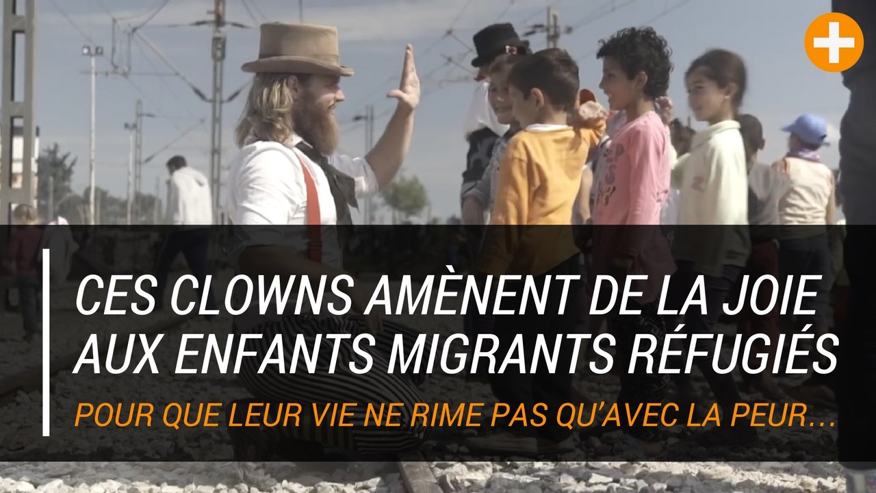 Ces clowns amènent de la joie aux enfants migrants réfugiés