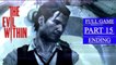 The Evil Within Gameplay Walkthrough Part 15 - An Evil Within Ending FULL GAME (PC)