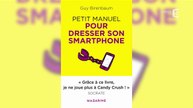 Téléphone : le livre qui veut vous désintoxiquer - C à Vous - 27/09/2017