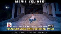 Premijera video spota cetvrtak 28.09.2017 - Menil Velioski - Ja sam je samo volio