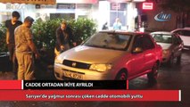 Sarıyer'de yağmur sonrası çöken cadde otomobili yuttu