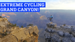 Extreme Cycling at the Grand Canyon!