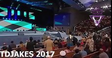 TD JAKES 2017- #I need a touch from JESUS, a refreshing, a renewing from the presence of the Lord!