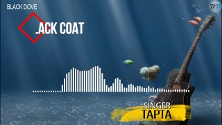 TAPTA NEW SONG 2017 | Black Coat | HD Audio Visualize 