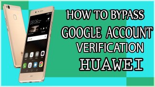 How To Bypass Google Account - HUAWEI Mate 8, P8, P9,Lite - Remove Factory Reset Protection FRP