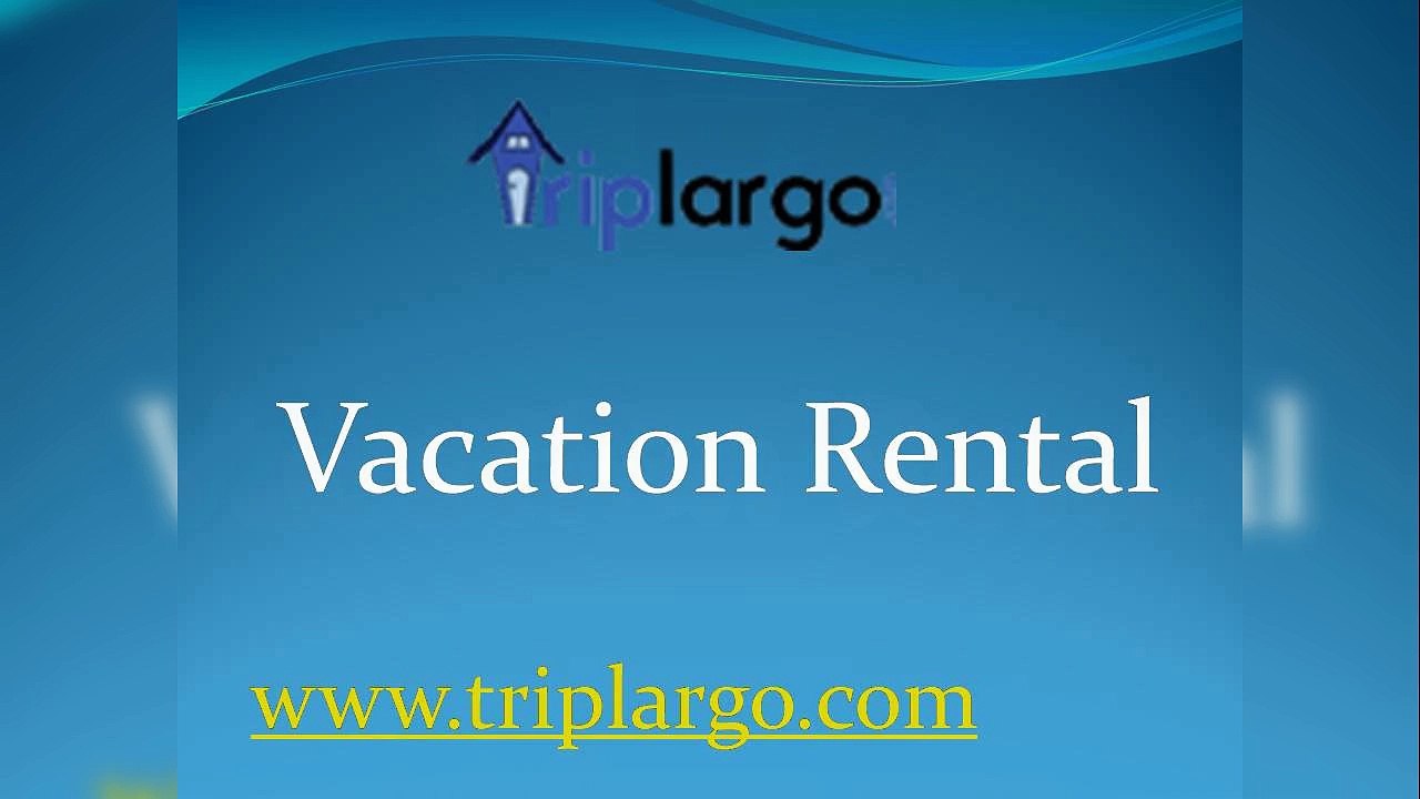 Vacation Rental - Triplargo.com