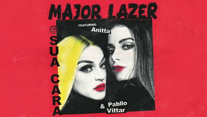 Major Lazer - Sua Cara