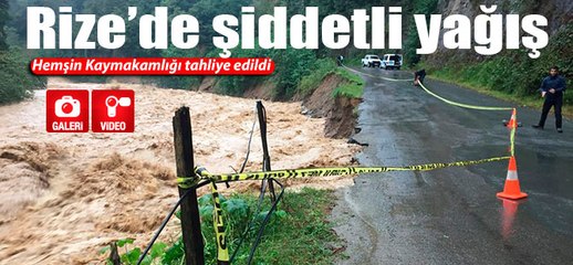 Hemşin Kaymakamlığı yağış nedeniyle tahliye edildi