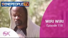 WIRI WIRI ÉPISODE 118