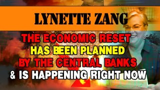 Lynette Zang - The Economic Reset Has Been Planned By The Central Banks & Is Happening Right Now.