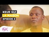 KEUR GUI LA MAISON - ÉPISODE 8