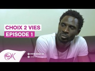 CHOIX 2 VIES  EPISODE 1