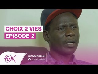 CHOIX 2 VIES EPISODE 2