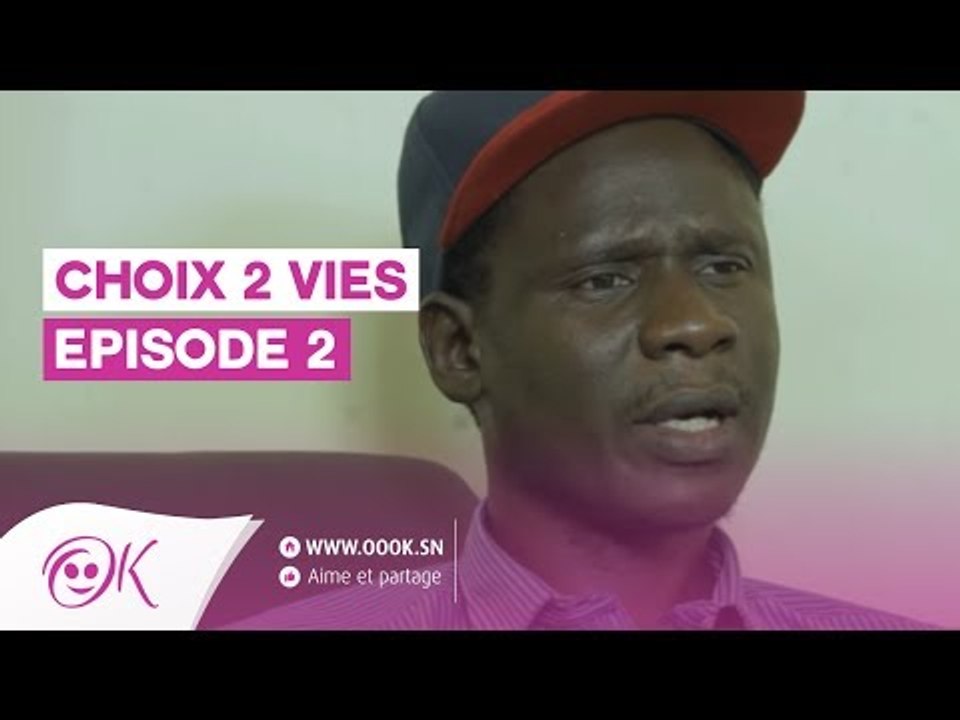 CHOIX 2 VIES EPISODE 2