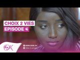 CHOIX 2 VIES EPISODE 4