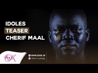 IDOLES  SAISON 3 TEASER : CHERIF MAAL