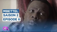 MBETTEL - SAISON 2 : EPISODE 6