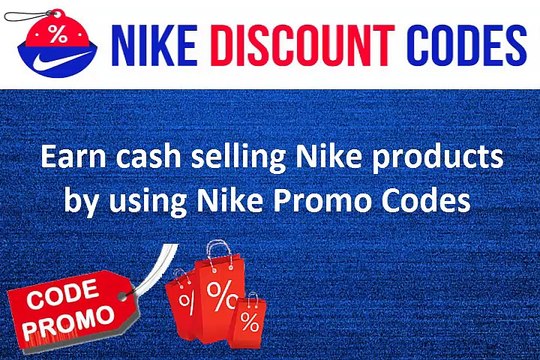 Earn cash selling Nike products by using Nike Promo Codes