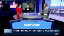 DAILY DOSE | Trump unveils new tax plan | Thursday, September 28th 2017
