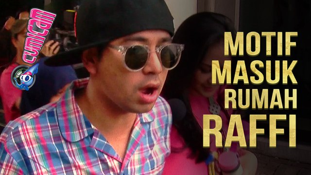 Ini Motif Pria yang Masuk ke Rumah Raffi Ahmad - Cumicam 28 September 2017