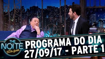 The Noite 27.09.17 - Quarta - Parte 1