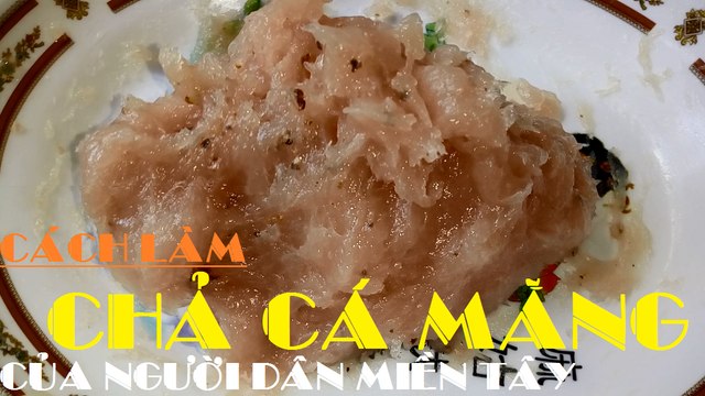Cách làm chả cá măng của người dân Miền Tây - Học Nấu Ăn