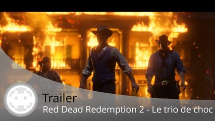 Trailer - Red Dead Redemption 2 - La traque du trio de cow-boy