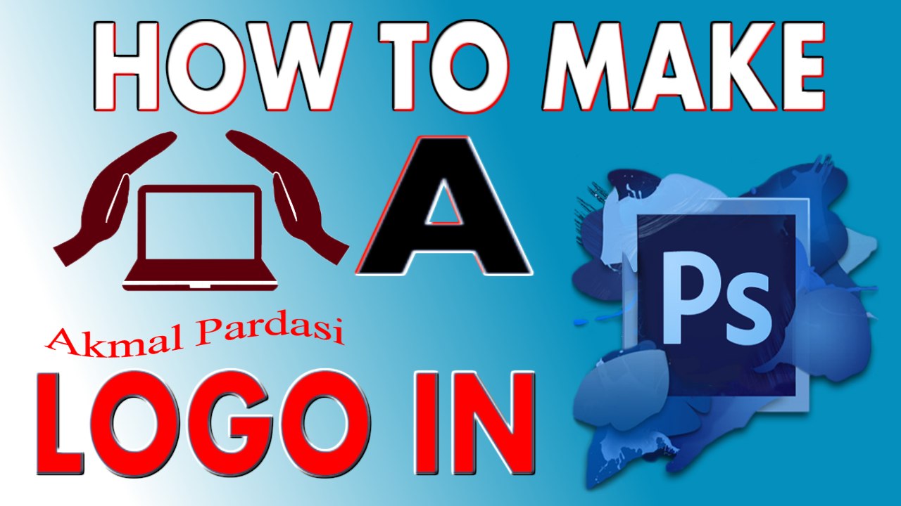 How To Make A Logo in Photoshop Tutorial Hindi/Urdu Akmal Pardasi